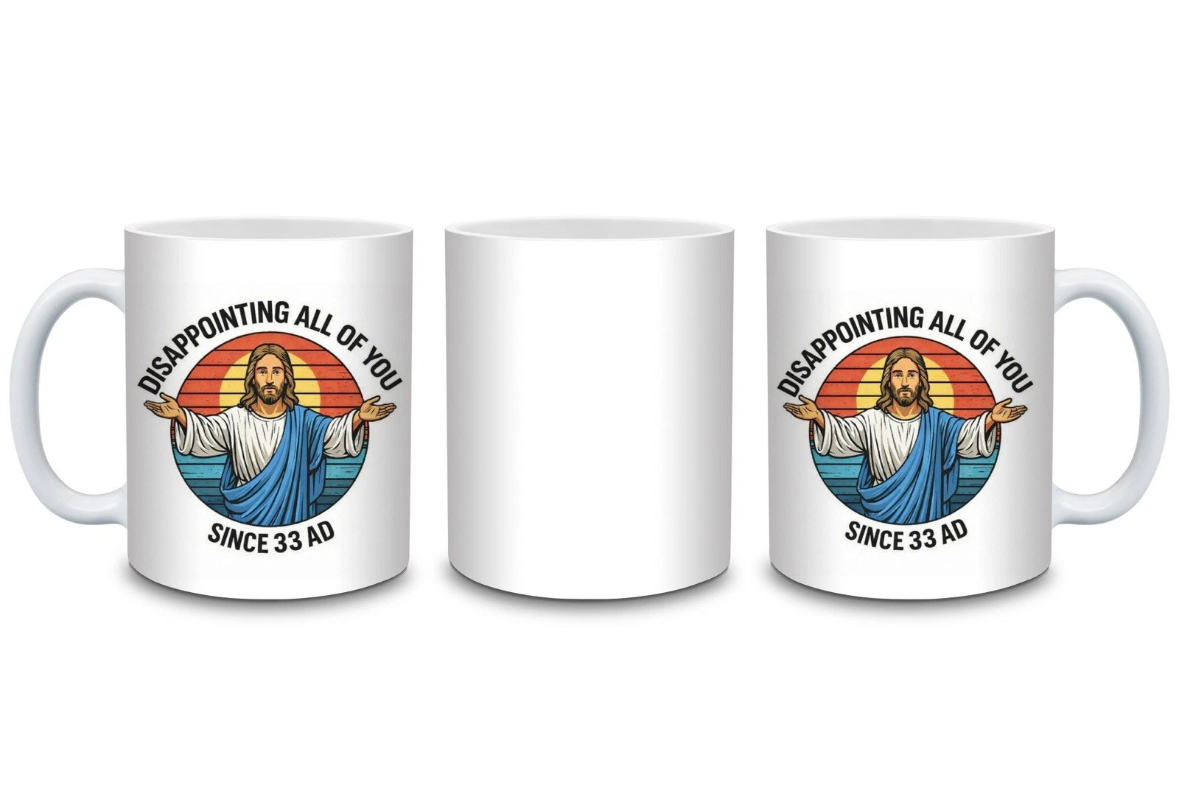 Funny Jesus “Disappointing All of You Since 33 AD” 11oz Mug